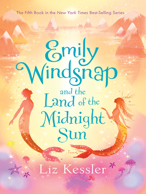 Title details for Emily Windsnap and the Land of the Midnight Sun by Liz Kessler - Available